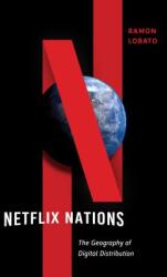 Netflix Nations: The Geography of Digital Distribution (ISBN: 9781479841516)