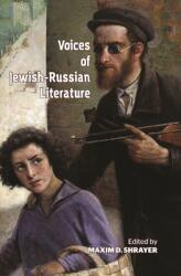 Voices of Jewish-Russian Literature: An Anthology (ISBN: 9781618117922)