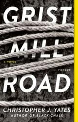 Grist Mill Road (ISBN: 9781250150301)