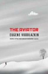 Aviator - Eugene Vodolazkin (ISBN: 9781786074843)