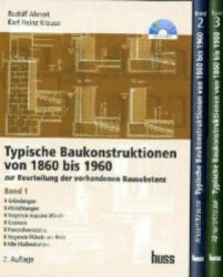 Typische Baukonstruktionen von 1860 bis 1960, 3 Bde. - Rudolf Ahnert, Karl-Heinz Krause (2010)
