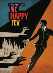 Art Of We Happy Few - COMPULSION GAMES (ISBN: 9781506710402)