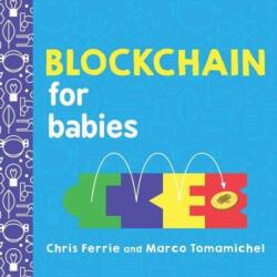 Blockchain for Babies - Chris Ferrie (ISBN: 9781492680789)