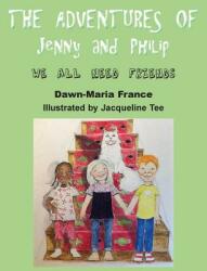 The Adventures of Jenny and Philip: We All Need Friends (ISBN: 9781786233721)