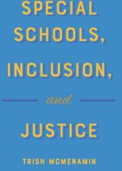 Special Schools Inclusion and Justice (ISBN: 9781433149238)