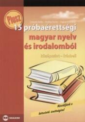 Czövek Attila-Erdélyi E. -Hajnal K. - Plusz 15 Próbaérettségi Magyar Nyelv És Irodalomból - Középszint-Irásbeli - (2007)