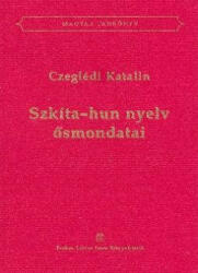 Szkíta-hun nyelv ősmondatai (2007)