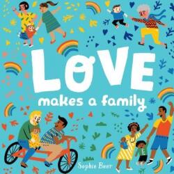 Love Makes a Family (ISBN: 9780525554226)