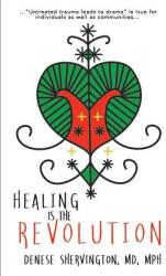 Healing Is the Revolution (ISBN: 9780578412658)