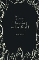 Things I Learned in the Night - Emily Byrnes (ISBN: 9780692139837)