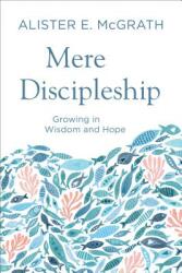 Mere Discipleship (ISBN: 9780801094224)