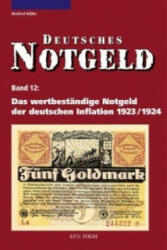 Das wertbeständige Notgeld der deutschen Inflation 1923/1924 - Manfred Müller (2011)