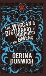 The Wiccan's Dictionary of Prophecy and Omens (ISBN: 9780806539836)
