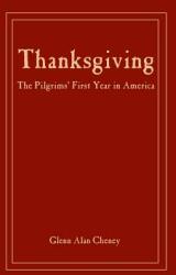 Thanksgiving: : The Pilgrims' First Year in America (ISBN: 9780979803918)