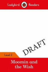 Ladybird Readers Level 2 - Moomins - The Wish (ELT Graded Reader) - Ladybird (ISBN: 9780241365298)