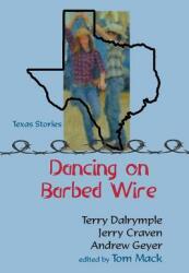 Dancing on Barbed Wire (ISBN: 9780998736440)