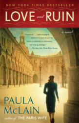 Love and Ruin - Paula McLain (ISBN: 9781101967393)