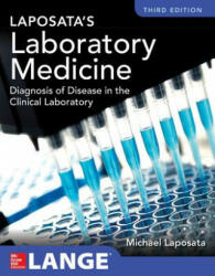 Laposata's Laboratory Medicine Diagnosis of Disease in Clinical Laboratory Third Edition - Michael Laposata (ISBN: 9781260116793)