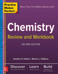 Practice Makes Perfect Chemistry Review and Workbook, Second Edition - Marian Dewane, Heather Hattori (ISBN: 9781260135176)