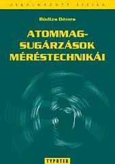 ATOMMAGSUGÁRZÁSOK MÉRÉSTECHNIKÁI (2006)