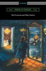 The Overcoat and Other Stories - Nikolai Gogol (ISBN: 9781420957914)