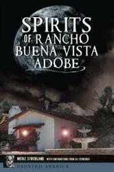 Spirits of Rancho Buena Vista Adobe (ISBN: 9781467139472)