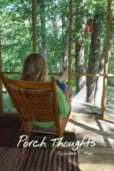 Porch Thoughts (ISBN: 9781480950498)