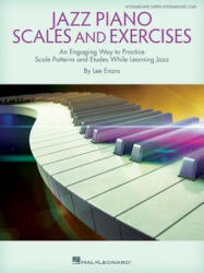 Jazz Piano Scales and Exercises - Lee Evans (ISBN: 9781540032577)