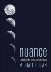 Nuance: Why Some Leaders Succeed and Others Fail (ISBN: 9781544309927)