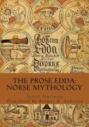 The Prose Edda: Norse Mythology - Snorri Sturluson, Rasmus B Anderson (ISBN: 9781613824559)