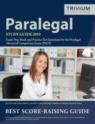 Paralegal Study Guide 2019: Exam Prep Book and Practice Test Questions for the Paralegal Advanced Competency Exam (ISBN: 9781635303469)