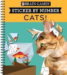 Brain Games - Sticker by Number: Cats! (ISBN: 9781640304871)
