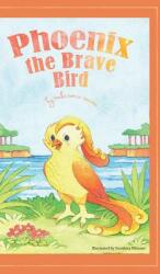 Phoenix the Brave Bird (ISBN: 9781643780993)
