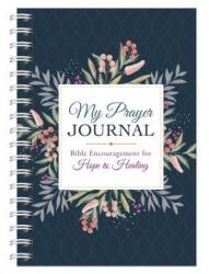 My Prayer Journal: Bible Encouragement for Hope and Healing (ISBN: 9781683227588)