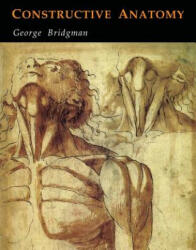 Constructive Anatomy - George B. Bridgman (ISBN: 9781684222643)