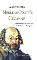 Merleau-Ponty's Cezanne - Augustinus Miri (ISBN: 9781717767448)