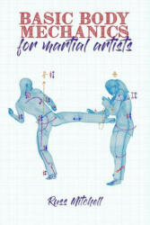 Basic Body Mechanics for Martial Artists (ISBN: 9781718145849)