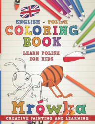 Coloring Book: English - Polish I Learn Polish for Kids I Creative Painting and Learning. - Nerdmediaen (ISBN: 9781724187901)