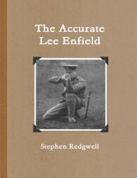 The Accurate Lee Enfield (ISBN: 9781726751711)