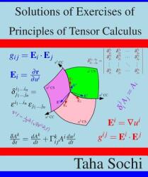 Solutions of Exercises of Principles of Tensor Calculus (ISBN: 9781728857268)
