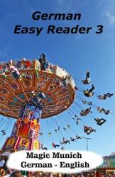 German Easy Reader 3: Magic Munich (ISBN: 9781728912301)