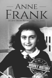 Anne Frank: A Life From Beginning to End (ISBN: 9781729195918)