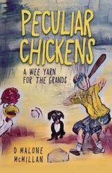Peculiar Chickens: A Wee Yarn for the Grands (ISBN: 9781732006232)