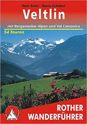Veltlin - Mit Bergamasker Alpen und Val Camonica túrakalauz Bergverlag Rother német RO 4373 (2009)