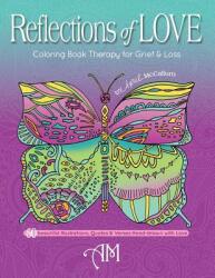 Reflections of Love: Coloring Book Therapy for Grief and Loss (ISBN: 9781732575271)