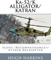 Ka-52/K ALLIGATOR/KATRAN: Scout (ISBN: 9781903630747)