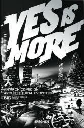 Yes Is More: An Archicomic on Architectural Evolution (2009)