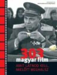 303 magyar film /Amit látnod kell mielőtt meghalsz (2007)