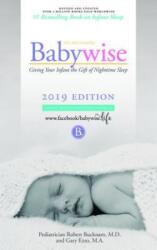 On Becoming Babywise: Giving Your Infant the Gift of Nighttime Sleep - Robert Bucknam, Gary Ezzo (ISBN: 9781932740509)