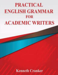 Practical English Grammar for Academic Writers (ISBN: 9781938757402)